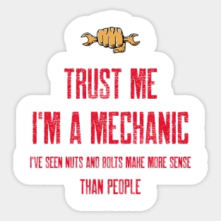 Trust me I'm a mechanic. Sticker